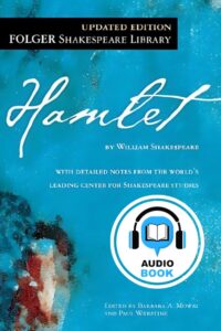 Hamlet: Fully Dramatized Audio Edition by the Folger Shakespeare Library