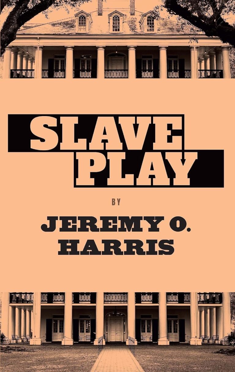Slave Play: A Mirror, a Time Machine, and a Sledgehammer to the American Psyche